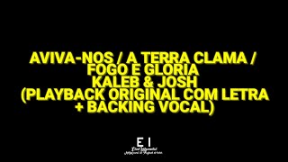 AvivaNosA Terra ClamaFogo e Glória  Kaleb amp Josh Playback Original Com Letra  Backing Vocal [upl. by Sashenka2]