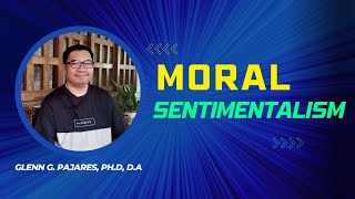 MORAL SENTIMENTALISM [upl. by Eylsel]