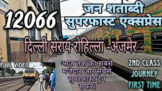 12066 Jan Shatabdi Superfast Express Delhi Sarai Rohilla To Ajmer  Full Train JourneyDay2 Vlog3 [upl. by Yllime]