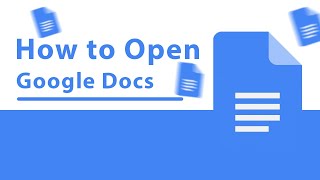 How to Open Google Docs [upl. by Atnom]