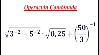 Operación Combinada  Potencias Negativas  Raíces  Fracciones  Decimales [upl. by Bivins438]