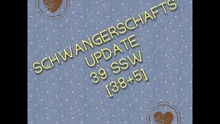 Schwangerschafts Update SSW 39 385 [upl. by Munroe]