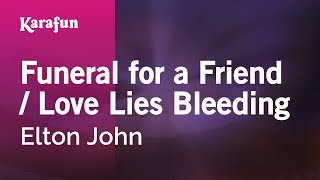 Funeral for a Friend  Love Lies Bleeding  Elton John  Karaoke Version  KaraFun [upl. by Apple456]