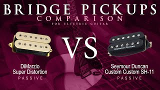 DiMarzio SUPER DISTORTION vs Seymour Duncan CUSTOM CUSTOM SH11  Bridge Guitar Pickup Comparison [upl. by Ilyk166]