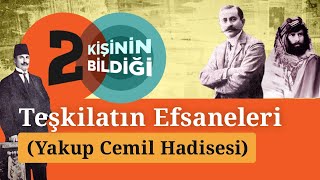 Teşkilatın Efsaneleri Yakup Cemil Hadisesi [upl. by Sivar]