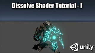 Dissolve Shader Tutorial  Part 1 [upl. by Petigny]