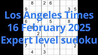 Sudoku solution – Los Angeles Times 16 February 2025 Expert level [upl. by Edmonds201]