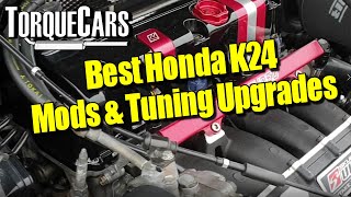 Best K24 Mods amp Tuning Upgrades Honda Engine Tuning [upl. by Daney]