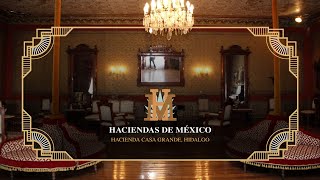 Haciendas de México  Hacienda Casa Grande Hidalgo [upl. by Reeva]