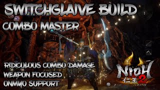 Nioh 2  Switchglaive Build  Combo Master [upl. by Anyrak]