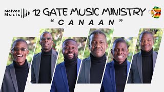 CANAAN  12 Gates Music Ministry [upl. by Hako]