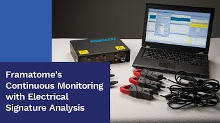 Framatome’s Continuous Monitoring with Electrical Signature Analysis [upl. by Oznerol775]