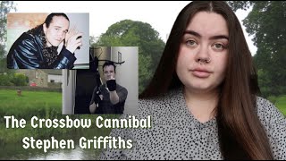 The Crossbow Cannibal Stephen Griffiths  truecrimecaitlyn [upl. by Weikert]