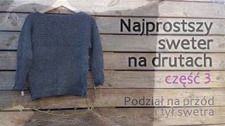 3Jak zrobić bardzo prosty sweter na drutach Część 3 [upl. by Decrem434]