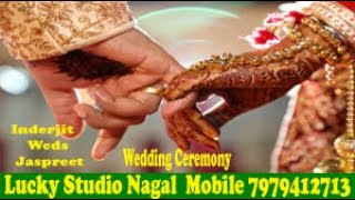 Live  Inderjit Weds Jaspreet  Wedding Ceremony [upl. by Iras732]