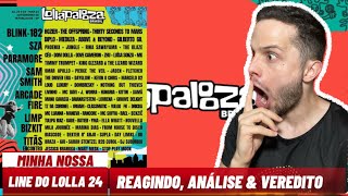 Reagindo ao LineUp do Lollapalooza Brasil 2024 Analiso os nomes e passo impressão final [upl. by Kolosick]