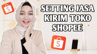 CARA SETTING JASA KIRIM TOKO SHOPEE [upl. by Ikey]