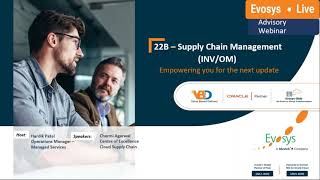 Evosys Live Advisory Webinar  SCM  Inventory amp Order Management 22B Upgrade [upl. by Linders]