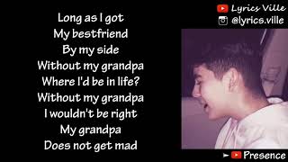 Presence  Song For Grandpa Lyrics [upl. by Slaby273]