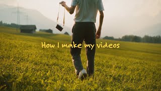 How to make videos like a pro Start to Finish [upl. by Ilyk872]