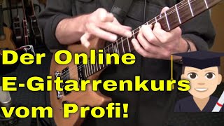 EGitarre lernen für Anfänger und Fortgeschrittene 12 Wochen Online Videokurs Gitarrenunterricht [upl. by Yerg]