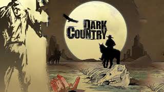 Best Dark country songs Compilation  Western  Rock [upl. by Kingdon]