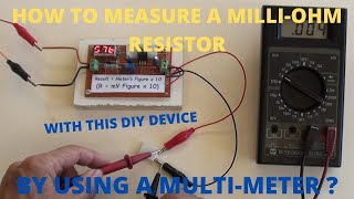 How To Use A Multimeter To Measure Milliohm Resistors [upl. by Eiderf]