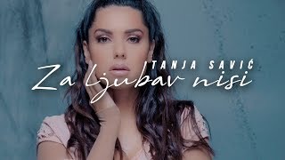 TANJA SAVIC  ZA LJUBAV NISI OFFICIAL VIDEO [upl. by Erodaeht]