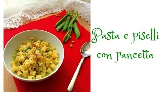 Pasta e piselli con pancetta [upl. by Corilla]