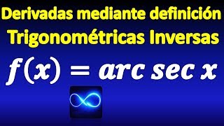 40 Demostración de la derivada de función trigonométrica inversa arcsec [upl. by Saihttam]