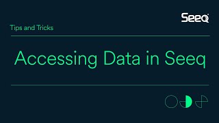Accessing Data in Seeq [upl. by Brebner143]