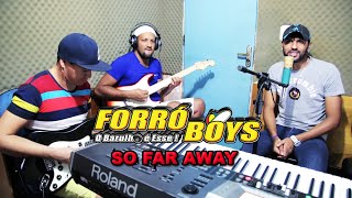 Forró Boys  So far away Estúdio Full HD [upl. by Nydroj]