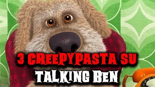 3 creepypasta su Talking Ben [upl. by Debbie984]