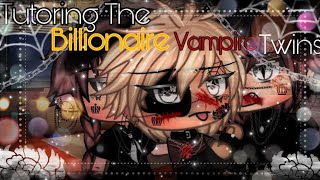 ❦ “Tutoring The Billionaire Vampire Twins” BL GLMM Gay LoveGacha life Mini Movie ❦ [upl. by Notnats]