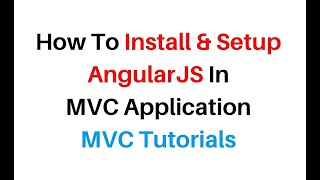 How To Install Setup AngularJS Visual Studio MVC Application c 4 6 [upl. by Ardnal]