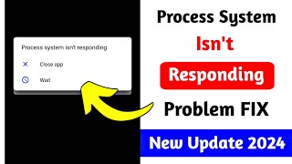 How to Fix process system isnt responding close wait problem 2024 [upl. by Abrams17]