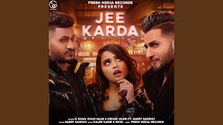 Jee Karda feat Garry Sandhu [upl. by Aiuqes]