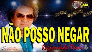 NÃO POSSO NEGAR  REGINALDO ROSSI  KARAOKÊ [upl. by Ynnos]