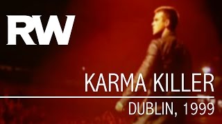 Robbie Williams  Karma Killer  Live in Dublin 1999 [upl. by Teddie]