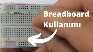 Breadboard Nasıl Kullanılır  Breadboard Üzerine Elektronik Devre Kurulumu [upl. by Hcelemile998]