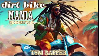 Dirt bike MANIA freestyle TSM RAPPER [upl. by Hephzipah489]