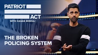 The Broken Policing System  Patriot Act with Hasan Minhaj  Netflix [upl. by Ahkos]