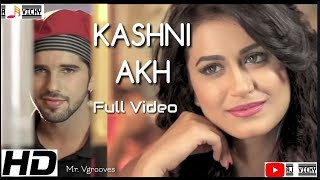 KASHNI AKH  Mr Vgrooves  Gurpreet chattha  New Punjabi Love Song  emotional Video [upl. by Ayikat901]