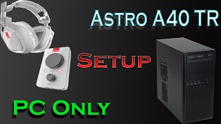 Astro A40 TR  PC ONLY SETUP [upl. by Sonnie]