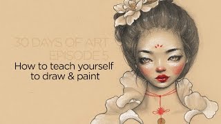 How to teach yourself to draw amp paint  30 Days of Art Episode 5 [upl. by Agnes8]