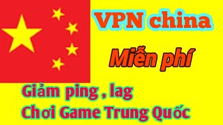 VPN for china miễn phí 2023 [upl. by Voltmer370]