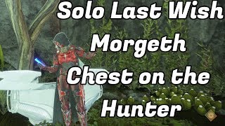 Solo Last Wish Morgeth chest on the hunter Super Cancel  Destiny 2 [upl. by Dafodil67]