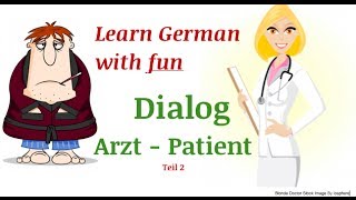 Learn German dialogues  Beim Arzt  at the doctors  VIDEO 2 [upl. by Gloriana]