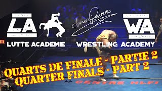 LUTTE ACADÉMIE 2023 Quarts de finales partie 2  WRESTLING ACADEMY 2023 Quarter Finals Part 2 [upl. by Narik815]