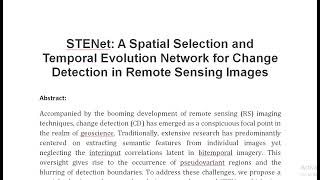 STENet A Spatial Selection and Temporal Evolution Network for Change Detection in Remote Sensing Ima [upl. by Aikrahs984]